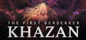 第一狂战士：卡赞（The First Berserker: Khazan）免安装中文版下载