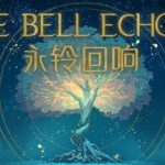 永铃回响（The Bell Echoes）免安装中文版下载
