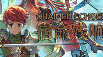 宿命残响（Chained Echoes）免安装中文版下载