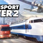 狂热运输2（Transport Fever 2）免安装中文版下载