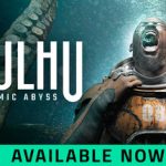 克苏鲁：恐怖深渊（Cthulhu: The Cosmic Abyss）免安装中文版下载