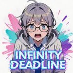 无限截止日/INFINITY DEADLINE