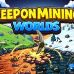 持续挖掘！世界手机版（Keep on Mining! – Worlds APK 安卓6.0）下载